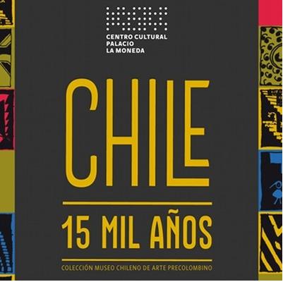 Exposición “Chile 15 mil años” en Centro Cultural Palacio La Moneda