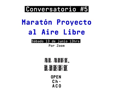 Conversatorio Al Aire, Libre en Open Ch.ACO